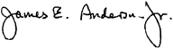 (JAMES E. ANDERSON SIGNATURE)